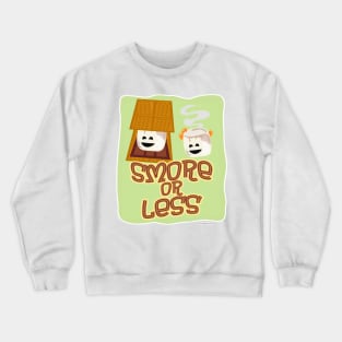 Smore or Less Crewneck Sweatshirt